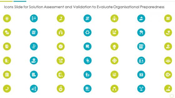 Icons slide for solution assessment and validation to evaluate organisational preparedness
