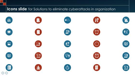 Icons Slide For Solutions To Eliminate Cyberattacks In Organization Ppt Example