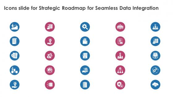 Icons Slide For Strategic Roadmap For Seamless Data Integration