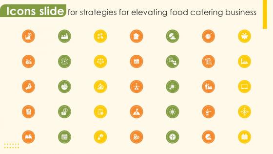 Icons Slide For Strategies For Elevating Food Catering Business Ppt Sample
