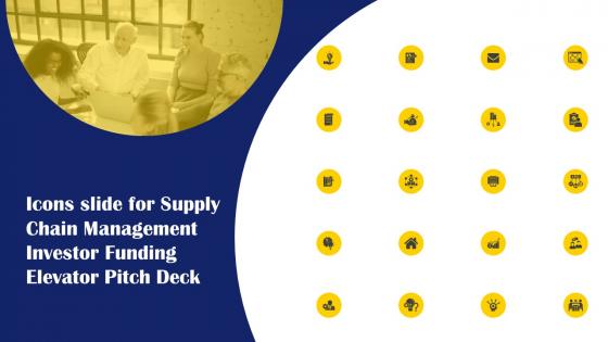 Icons Slide For Supply Chain Management Investor Funding Elevator Pitch Deck
