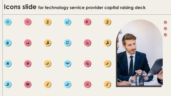 Icons Slide For Technology Service Provider Capital Raising Ppt Template
