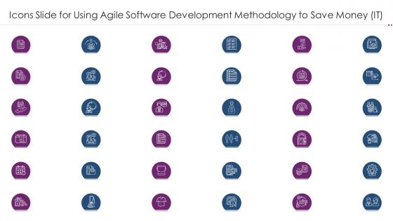 Icons Slide For Using Agile Software Development Methodology To Save Money IT