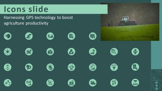 Icons Slide Harnessing GPS Technology To Boost Agriculture Productivity Ppt Example
