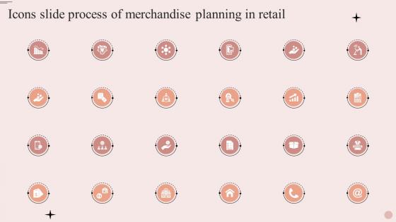 Icons Slide Process Of Merchandise Planning In Retail