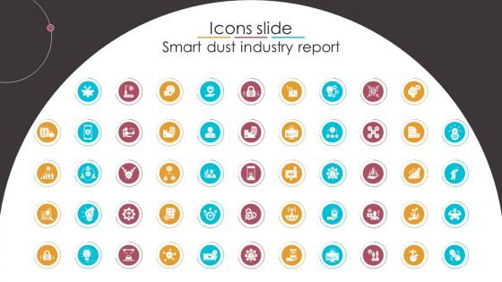 Icons Slide Smart Dust Industry Report PPT Slides