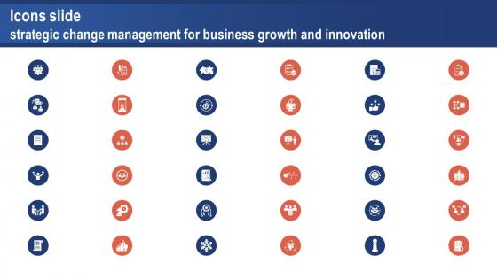 Icons Slide Strategic Change Management For Business Growth And Innovation CM SS V