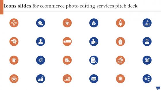 Icons Slides For Ecommerce Photo Editing Services Pitch Deck