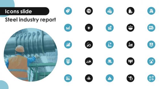 Icons Slides For Steel Industry Report IR SS