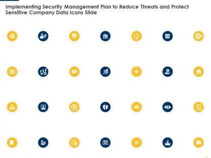Implementing security management plan reduce threats protect sensitive company data icons slide