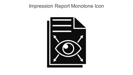 Impression Report Monotone Icon In Powerpoint Pptx Png And Editable Eps Format