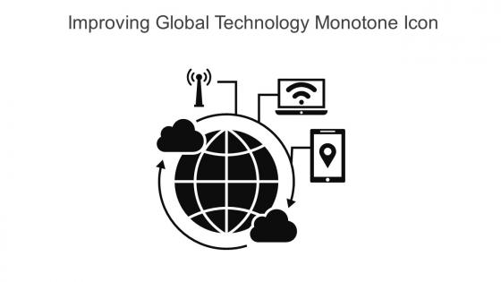 Improving Global Technology Monotone Icon In Powerpoint Pptx Png And Editable Eps Format