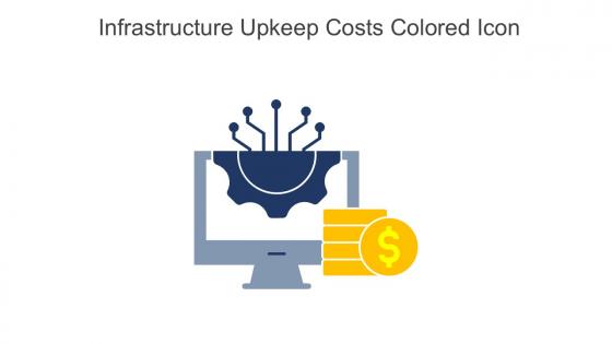Infrastructure Upkeep Costs Colored Icon In Powerpoint Pptx Png And Editable Eps Format