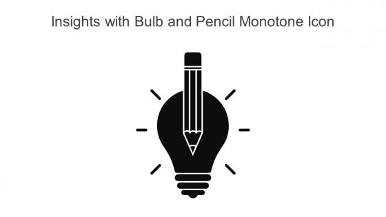 Insights With Bulb And Pencil Monotone Icon In Powerpoint Pptx Png And Editable Eps Format