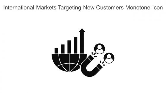 International Markets Targeting New Customers Monotone Icon In Powerpoint Pptx Png And Editable Eps Format