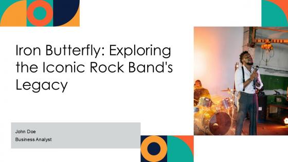 Iron Butterfly Exploring The Iconic Rock Bands Legacy PPT Sample ST AI