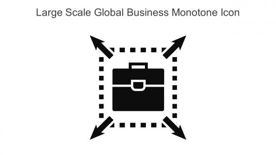 Large Scale Global Business Monotone Icon In Powerpoint Pptx Png And Editable Eps Format