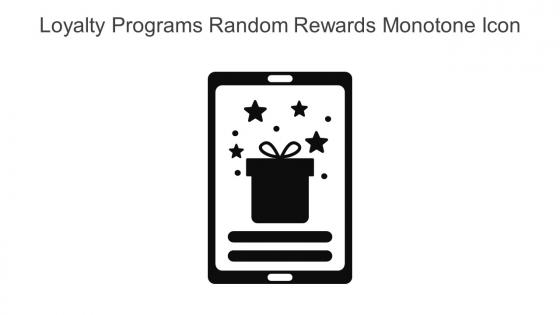 Loyalty Programs Random Rewards Monotone Icon In Powerpoint Pptx Png And Editable Eps Format