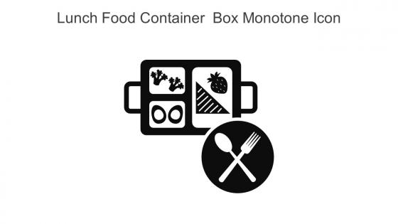 Lunch Food Container  Box Monotone Icon In Powerpoint Pptx Png And Editable Eps Format