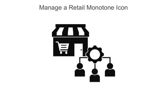 Manage A Retail Monotone Icon In Powerpoint Pptx Png And Editable Eps Format