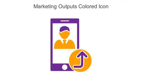 Marketing Outputs Colored Icon In Powerpoint Pptx Png And Editable Eps Format