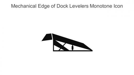 Mechanical Edge Of Dock Levelers Monotone Icon In Powerpoint Pptx Png And Editable Eps Format