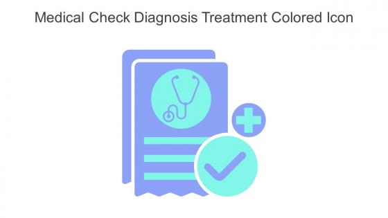 Medical Check Diagnosis Treatment Colored Icon In Powerpoint Pptx Png And Editable Eps Format