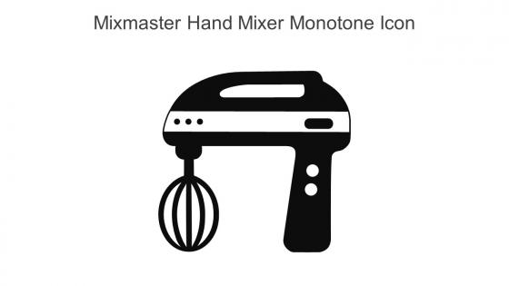 Mixmaster Hand Mixer Monotone Icon In Powerpoint Pptx Png And Editable Eps Format