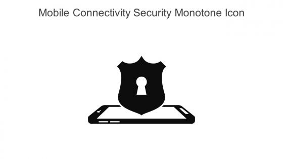 Mobile Connectivity Security Monotone Icon In Powerpoint Pptx Png And Editable Eps Format