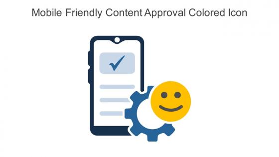 Mobile Friendly Content Approval Colored Icon In Powerpoint Pptx Png And Editable Eps Format