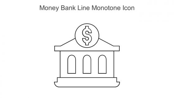Money Bank Line Monotone Icon In Powerpoint Pptx Png And Editable Eps Format
