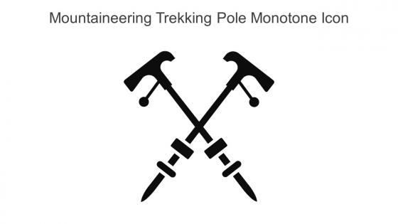 Mountaineering Trekking Pole Monotone Icon In Powerpoint Pptx Png And Editable Eps Format