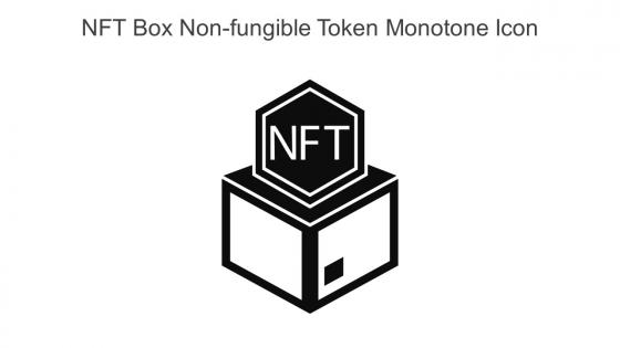 NFT Box Non Fungible Token Monotone Icon In Powerpoint Pptx Png And Editable Eps Format