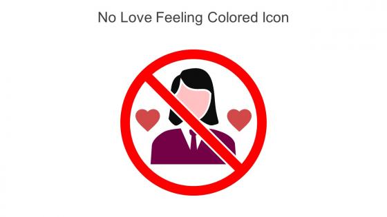 No Love Feeling Colored Icon In Powerpoint Pptx Png And Editable Eps Format