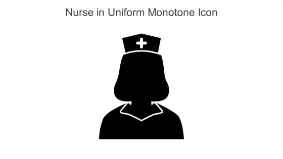 Nurse In Uniform Monotone Icon In Powerpoint Pptx Png And Editable Eps Format