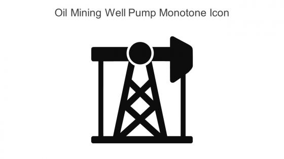 Oil Mining Well Pump Monotone Icon In Powerpoint Pptx Png And Editable Eps Format