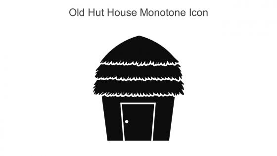 Old Hut House Monotone Icon In Powerpoint Pptx Png And Editable Eps Format