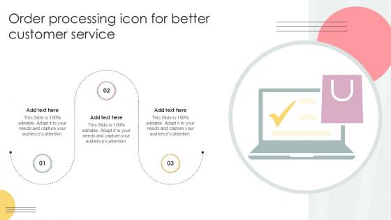 Order Processing Icon For Better Customer Service Ppt Sample