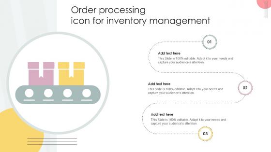 Order Processing Icon For Inventory Management Ppt Template