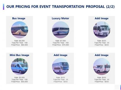Our pricing for event transportation proposal business ppt powerpoint presentation icon mockup