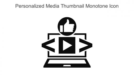 Personalized Media Thumbnail Monotone Icon In Powerpoint Pptx Png And Editable Eps Format