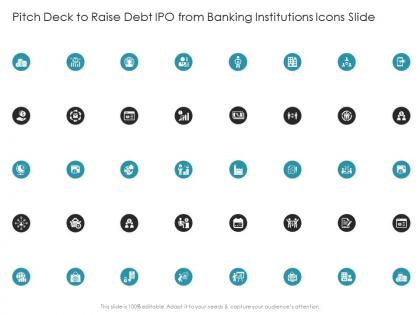 Pitch deck to raise debt ipo from banking institutions icons slide ppt ideas