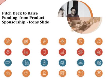 Pitch deck to raise funding from product sponsorship icons slide ppt powerpoint presentation tips