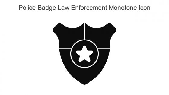 Police Badge Law Enforcement Monotone Icon In Powerpoint Pptx Png And Editable Eps Format