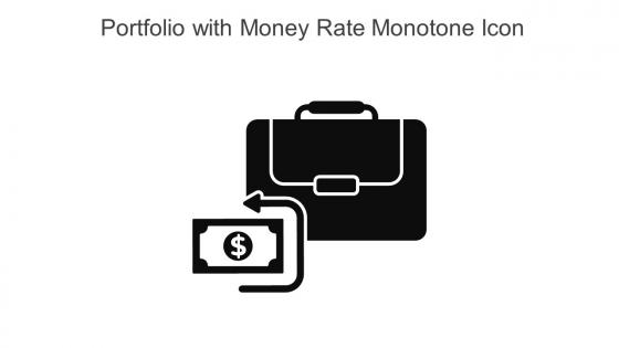 Portfolio With Money Rate Monotone Icon In Powerpoint Pptx Png And Editable Eps Format
