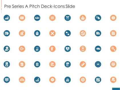 Pre series a pitch deck icons slide ppt powerpoint presentation summary outfit