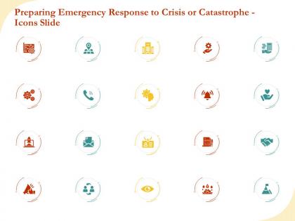 Preparing emergency response to crisis or catastrophe icons slide ppt model