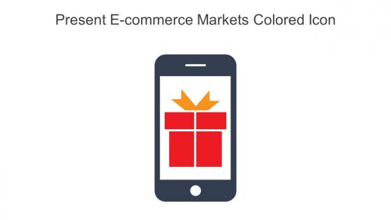 Present E Commerce Markets Colored Icon In Powerpoint Pptx Png And Editable Eps Format