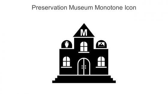 Preservation Museum Monotone Icon In Powerpoint Pptx Png And Editable Eps Format