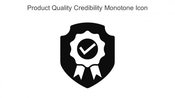 Product Quality Credibility Monotone Icon In Powerpoint Pptx Png And Editable Eps Format